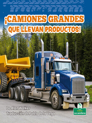 cover image of ¡Camiones grandes que llevan productos!